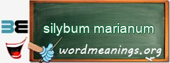 WordMeaning blackboard for silybum marianum
